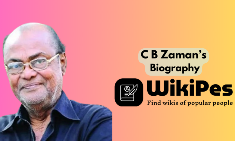 C B Zaman’s Biography