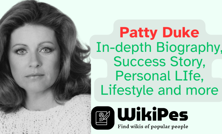 Patty Duke In-depth Biography, Success Story, Personal LIfe, Lifestyle and more