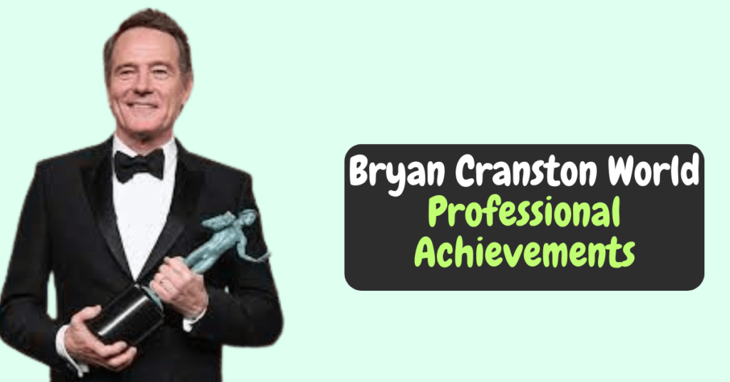 Bryan Cranston's Professional Achievements