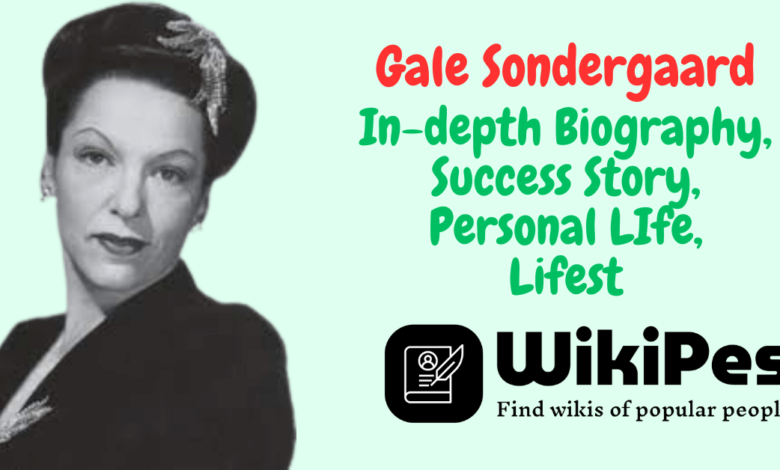 Gale Sondergaard In-depth Biography, Success Story, Personal LIfe, Lifestyle and more
