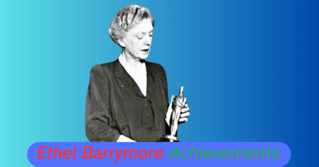 Ethel Barrymore Achievements