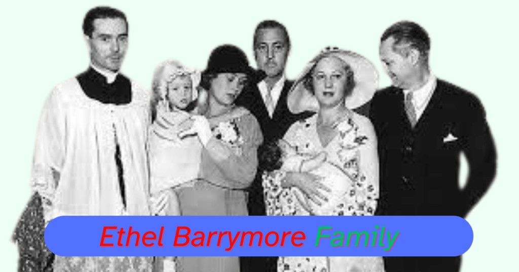 Ethel Barrymore"Family
