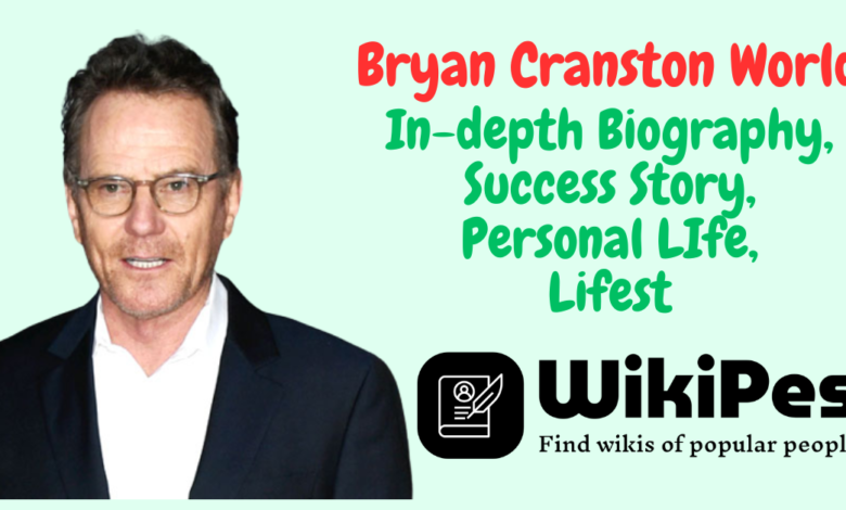 Bryan Cranston World In-depth Biography, Success Story, Personal LIfe, Lifest