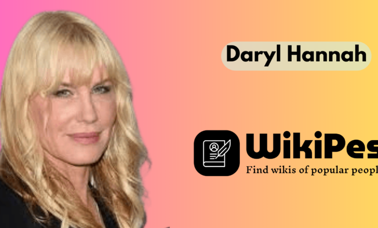 Daryl Hannah Full Biography And Lifestyle 