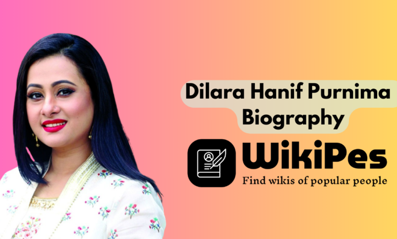 Dilara Hanif Purnima Biography