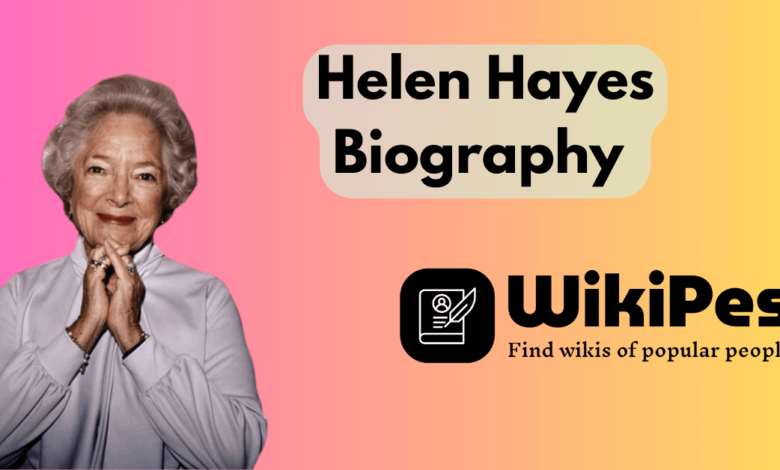 Helen Hayes Biography