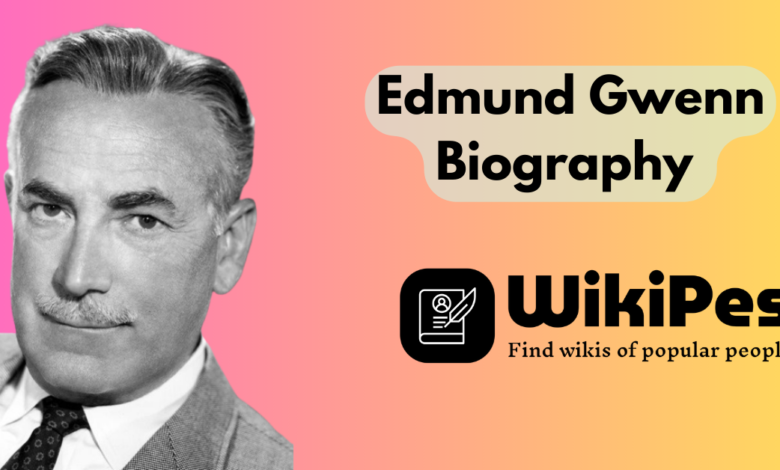Edmund Gwenn Biography