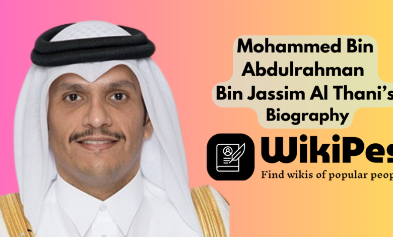 Mohammed Bin Abdulrahman Bin Jassim Al Thani’s Biography