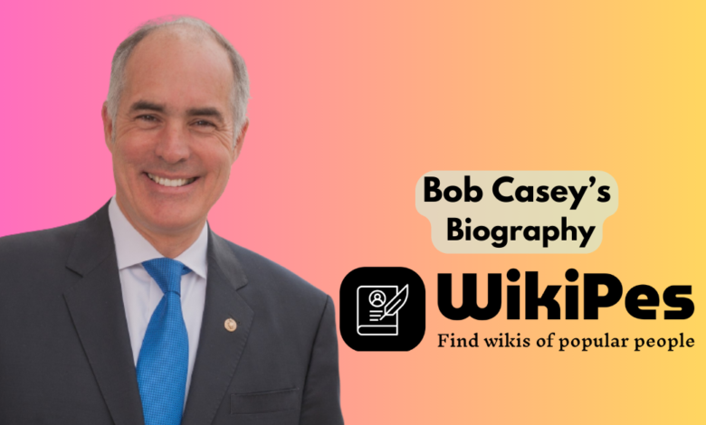 Bob Casey’s Biography