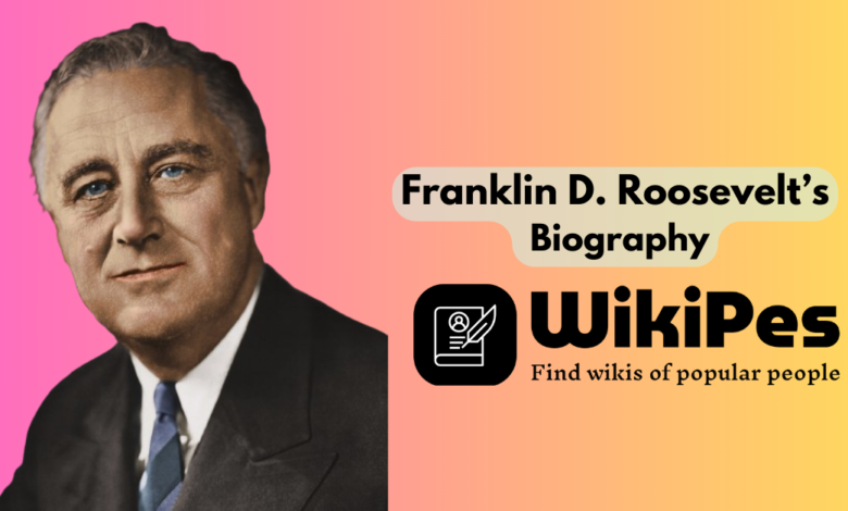 Franklin D. Roosevelt’s Biography
