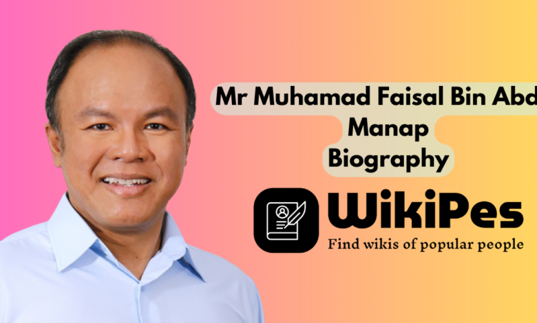 Mr Muhamad Faisal Bin Abdul Manap Biography