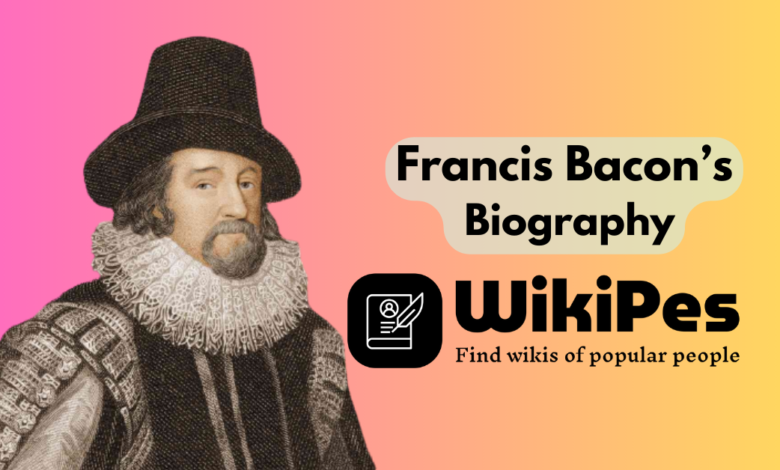 Francis Bacon’s Biography