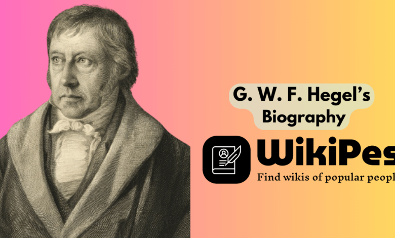 G. W. F. Hegel’s Biography