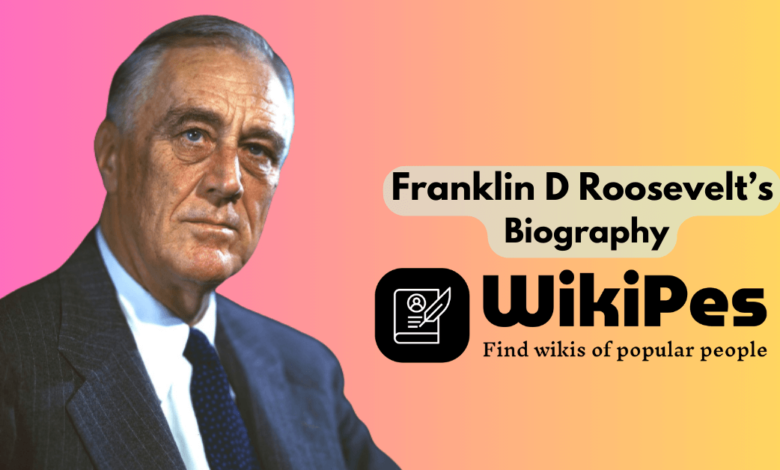 Franklin D Roosevelt’s Biography