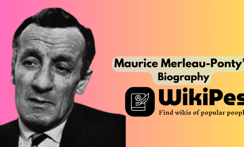 Maurice Merleau-Ponty’s Biography