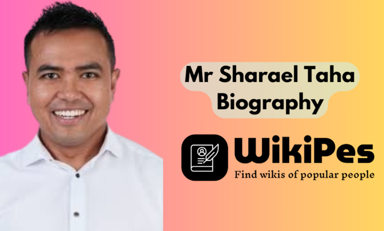 Mr Sharael Taha Biography