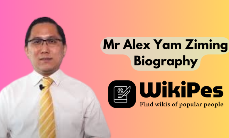 Mr Alex Yam Ziming Biography