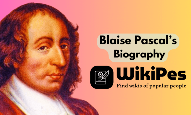 Blaise Pascal’s Biography