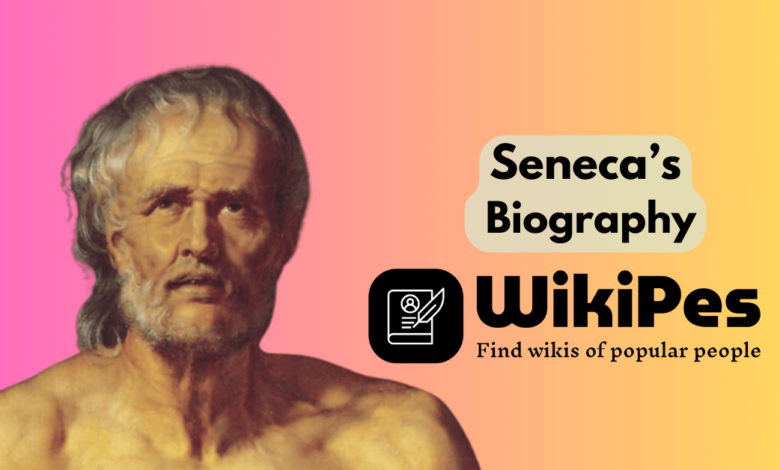 Seneca’s Biography