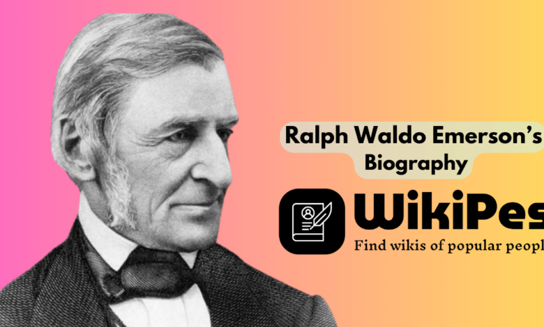 Ralph Waldo Emerson’s Biography