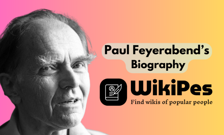 Paul Feyerabend’s Biography