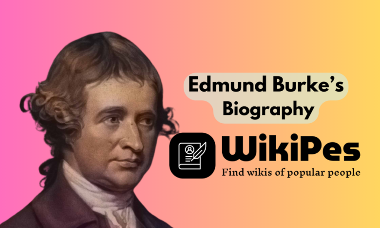 Edmund Burke’s Biography