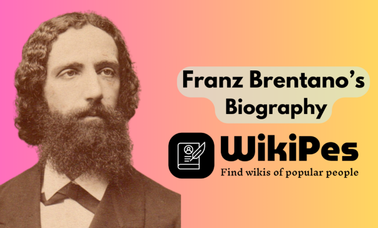 Franz Brentano’s Biography