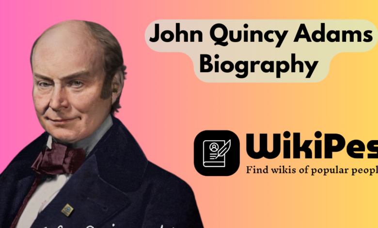 John Quincy Adams Biography