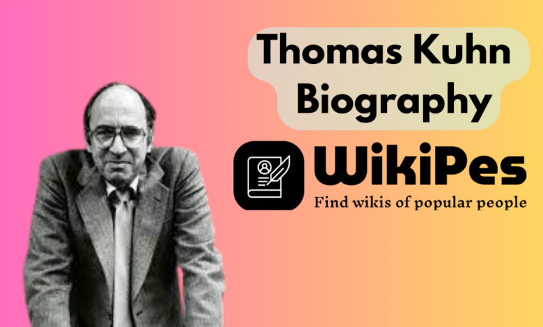 Thomas Kuhn Biography