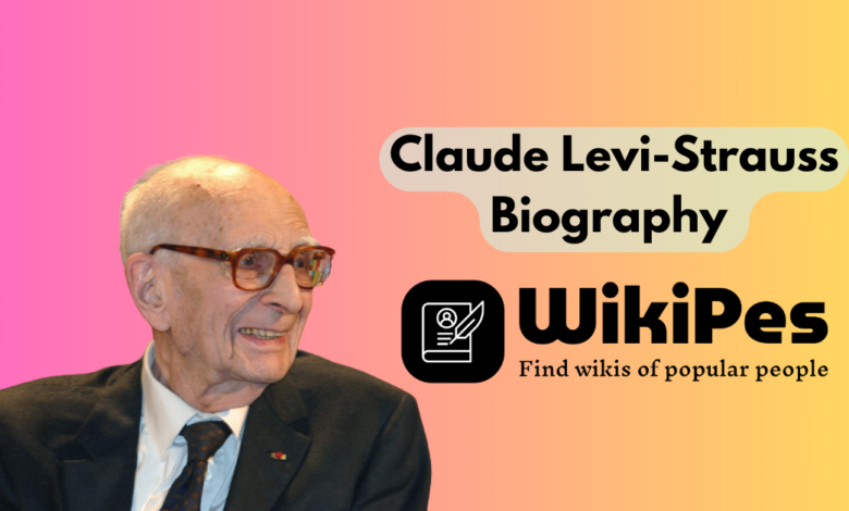 Claude Levi-Strauss Biography