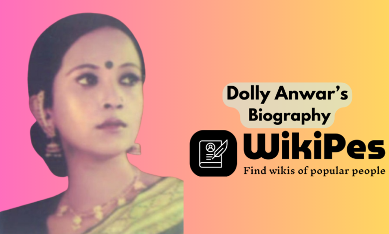 Dolly Anwar’s Biography